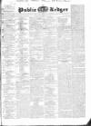 Public Ledger and Daily Advertiser Saturday 11 July 1835 Page 1