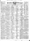 Public Ledger and Daily Advertiser Friday 15 January 1836 Page 1