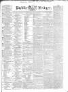 Public Ledger and Daily Advertiser Thursday 28 January 1836 Page 1