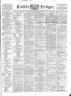 Public Ledger and Daily Advertiser Saturday 13 February 1836 Page 1