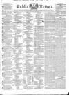 Public Ledger and Daily Advertiser Thursday 18 February 1836 Page 1