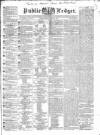 Public Ledger and Daily Advertiser Monday 07 March 1836 Page 1