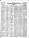 Public Ledger and Daily Advertiser Saturday 23 April 1836 Page 1