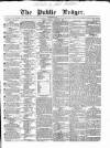 Public Ledger and Daily Advertiser Tuesday 10 October 1837 Page 1
