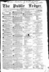 Public Ledger and Daily Advertiser Tuesday 13 March 1838 Page 1