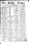 Public Ledger and Daily Advertiser Saturday 24 March 1838 Page 1