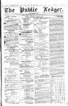 Public Ledger and Daily Advertiser Monday 23 April 1838 Page 1
