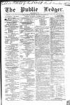 Public Ledger and Daily Advertiser Saturday 06 October 1838 Page 1
