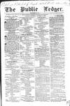 Public Ledger and Daily Advertiser Saturday 13 October 1838 Page 1