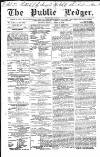 Public Ledger and Daily Advertiser Monday 22 April 1839 Page 1