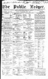 Public Ledger and Daily Advertiser Wednesday 01 April 1840 Page 1