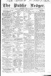 Public Ledger and Daily Advertiser Monday 13 April 1840 Page 1