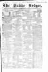 Public Ledger and Daily Advertiser Friday 03 March 1843 Page 1