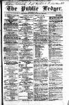 Public Ledger and Daily Advertiser Saturday 24 February 1844 Page 1
