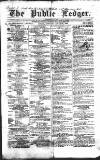 Public Ledger and Daily Advertiser Saturday 31 January 1846 Page 1
