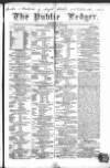 Public Ledger and Daily Advertiser Friday 28 May 1847 Page 1