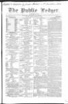 Public Ledger and Daily Advertiser Friday 17 December 1847 Page 1