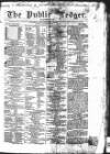 Public Ledger and Daily Advertiser Thursday 01 June 1848 Page 1