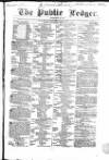 Public Ledger and Daily Advertiser Wednesday 28 February 1849 Page 1