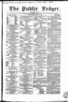 Public Ledger and Daily Advertiser Friday 13 April 1849 Page 1