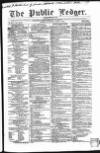 Public Ledger and Daily Advertiser Saturday 09 March 1850 Page 1