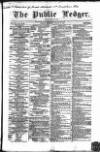 Public Ledger and Daily Advertiser Saturday 09 August 1851 Page 1