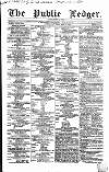 Public Ledger and Daily Advertiser Saturday 22 May 1852 Page 1