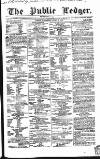 Public Ledger and Daily Advertiser Wednesday 04 August 1852 Page 1