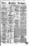 Public Ledger and Daily Advertiser Saturday 06 November 1852 Page 1