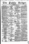 Public Ledger and Daily Advertiser Saturday 11 December 1852 Page 1