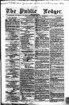 Public Ledger and Daily Advertiser Saturday 26 February 1853 Page 1