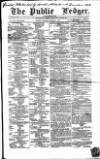 Public Ledger and Daily Advertiser Saturday 04 March 1854 Page 1