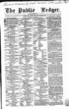 Public Ledger and Daily Advertiser Saturday 18 November 1854 Page 1