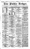 Public Ledger and Daily Advertiser Friday 16 February 1855 Page 1
