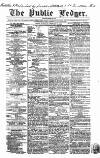 Public Ledger and Daily Advertiser Saturday 24 February 1855 Page 1