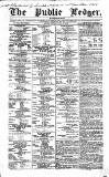 Public Ledger and Daily Advertiser Monday 21 May 1855 Page 1