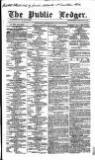 Public Ledger and Daily Advertiser Saturday 10 May 1856 Page 1
