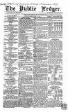 Public Ledger and Daily Advertiser Thursday 29 May 1856 Page 1