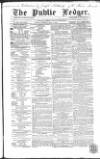 Public Ledger and Daily Advertiser Saturday 23 May 1857 Page 1
