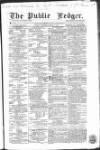 Public Ledger and Daily Advertiser Saturday 29 August 1857 Page 1