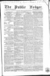 Public Ledger and Daily Advertiser Tuesday 29 December 1857 Page 1