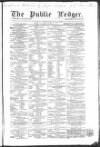 Public Ledger and Daily Advertiser Saturday 23 January 1858 Page 1
