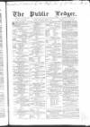 Public Ledger and Daily Advertiser Saturday 09 April 1859 Page 1