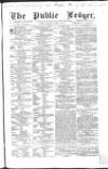 Public Ledger and Daily Advertiser Saturday 16 April 1859 Page 1