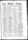 Public Ledger and Daily Advertiser Saturday 30 April 1859 Page 1