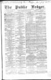 Public Ledger and Daily Advertiser Saturday 20 August 1859 Page 1