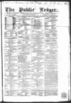 Public Ledger and Daily Advertiser Friday 07 October 1859 Page 1