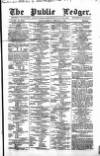 Public Ledger and Daily Advertiser Saturday 08 February 1862 Page 1