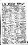 Public Ledger and Daily Advertiser Saturday 21 June 1862 Page 1