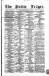 Public Ledger and Daily Advertiser Saturday 14 February 1863 Page 1